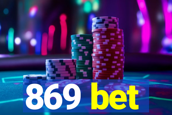 869 bet